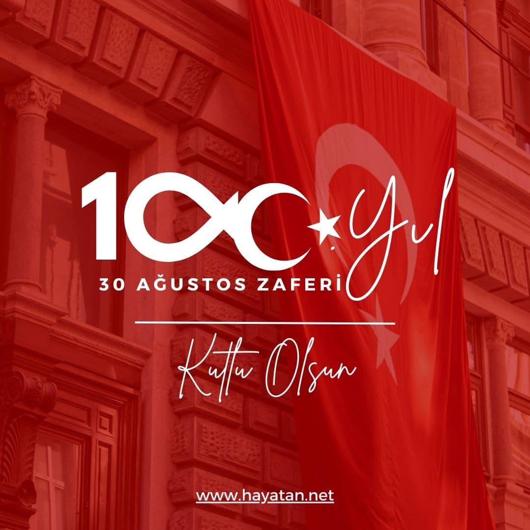 30 AĞUSTOS ZAFER BAYRAMI KUTLU OLSUN